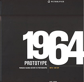 Prototype: Porsche Racing History In Photographs, Part 3: 1964-1974 | Books